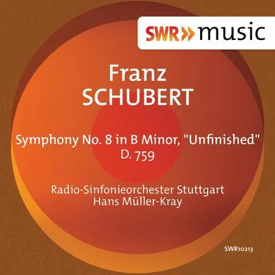 Schubert: Symphony No. 8 in B Minor, D. 759 "Unfinished" 專輯 Gunter Kehr/Radio-Sinfonieorchester Stuttgart des SWR