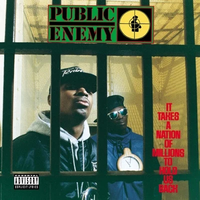 Public Enemy It Takes A Nation Of Millions To Hold Us Back