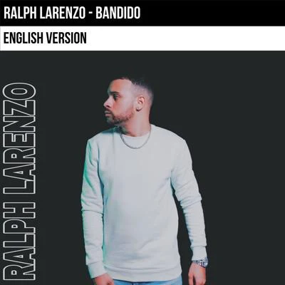 Bandido (English Version) 專輯 Ralph Larenzo