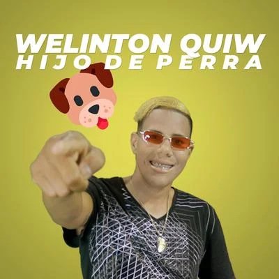 Hijo de Perra 專輯 Cesar Pena/Welinton Quiw