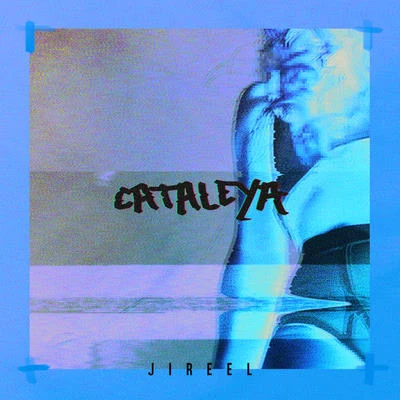 Cataleya 专辑 Jireel/Lamix