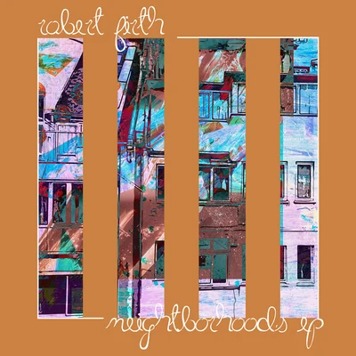 Neighborhoods EP 专辑 Robert Firth