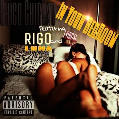 In Your Bedroom (feat. Rigo Luna & Lyrical King) 專輯 Rigo Luna