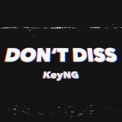 楊和蘇KeyNG Dont Diss