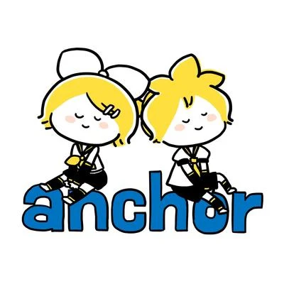 anchor feat.Kagamine Rin & Len 专辑 Bighead/OTF Ikey