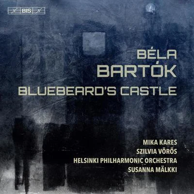 Bartók: Bluebeards Castle, Op. 11, Sz. 48 (Live) 專輯 Géza Szilvay