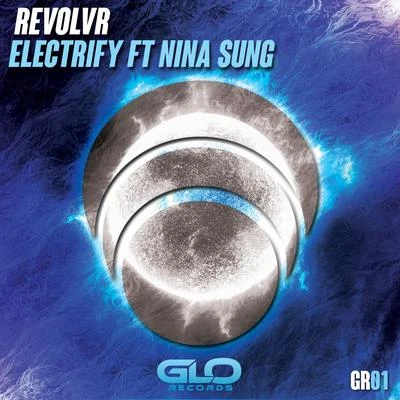 Electrify ft Nina Sung 專輯 Fast Foot/Revolvr