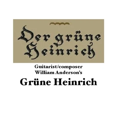 Grüne Heinrich 专辑 Neil Farrell/William Anderson