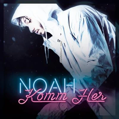 Komm her 专辑 Ciela/NOAH/MUSICな気分/f/JeetSingh