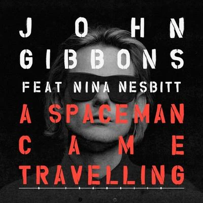 A Spaceman Came Travelling 专辑 John Gibbons/Shinobi/Leila/Alex Pich/Timmy & Tommy