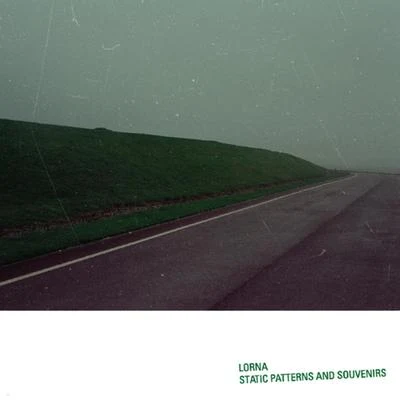 Static Patterns And Souvenirs 专辑 Lorna/Mexican Institute of Sound