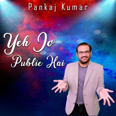 Ye Jo Public Hai 專輯 Pankaj Kumar