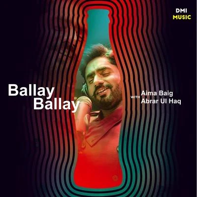 Ballay Ballay 專輯 Aima Baig/Naeem Abbas Rufi/Shuja Haider