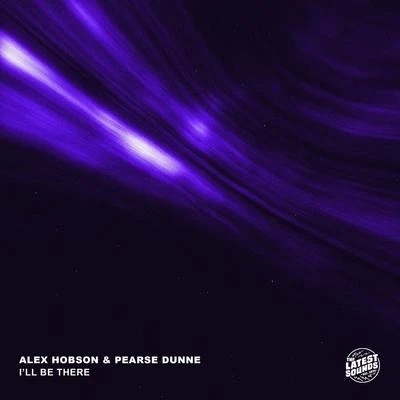 Alex Hobson I&#x27;ll Be There