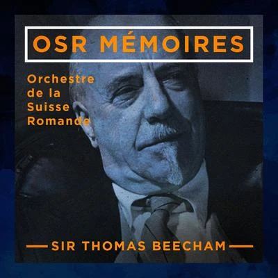 Osr mémoires : orchestre de la suisse romande, sir thomas beecham 專輯 Ramon Vinay/Orchestra e Coro del Palacio de Bellas Artes/Sir Thomas Beecham