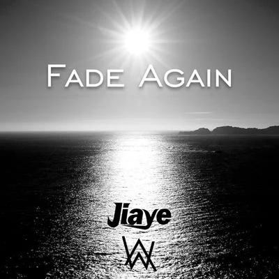 Fade Again 专辑 Jiaye