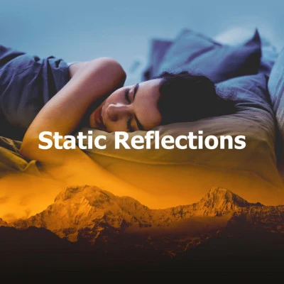 Static Reflections 专辑 Crafting Audio