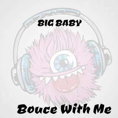 Bounce With Me 專輯 Big Baby/Four50/K$upreme/Big Yaya/Shawny Binladen