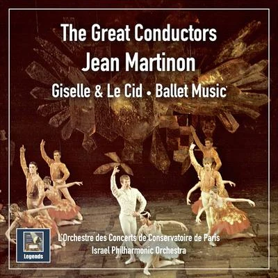 The Great Conductors: Jean Martinon - Giselle & Le Cid - Ballet Music 專輯 Amparito Peris De Pruliere/Jean Martinon/Orchestre du Théâtre National de LOpéra-Comique