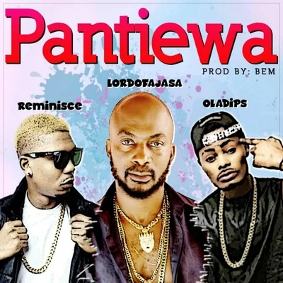 Pantiewa (feat. Reminisce & Oladips) 專輯 Oladips