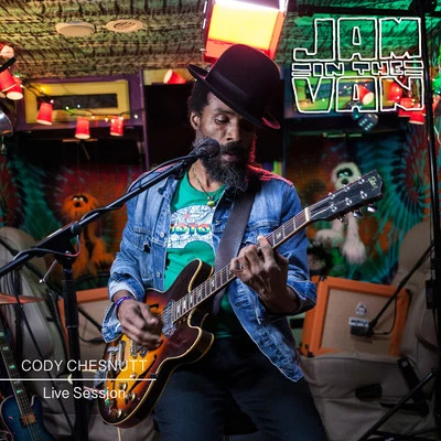 Jam in the Van - Cody ChesnuTT (Live Session, Long Beach, CA, 2017) 专辑 Cody Chesnutt