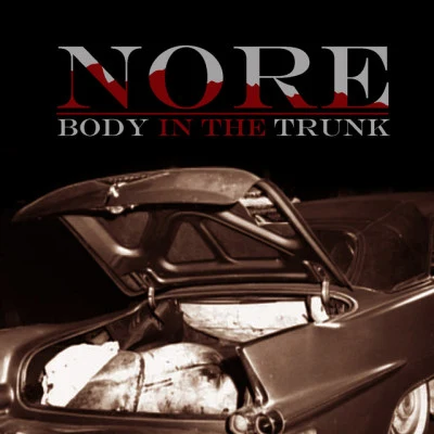 Body In The Trunk 專輯 N.O.R.E.