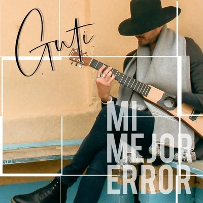 Mi Mejor Error 專輯 Guti/Shaun Reeves