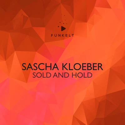 Sold and Hold 專輯 Sascha Kloeber/Stil & Bense/Bassmelodie