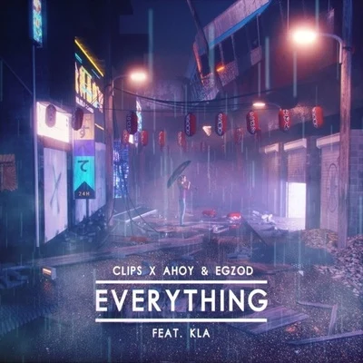 Everything 专辑 Clips X Ahoy