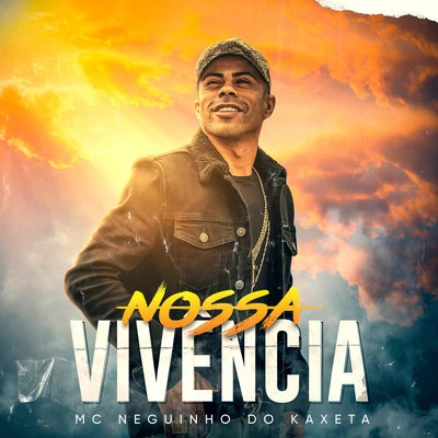 Nossa Vivência 专辑 Mc Huguinho/Mc Neguinho do Kaxeta