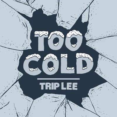 Too Cold 專輯 Trip Lee