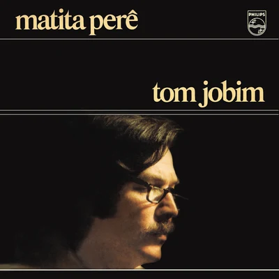 Matita Perê 專輯 Tom Jobim/Antônio Carlos Jobim