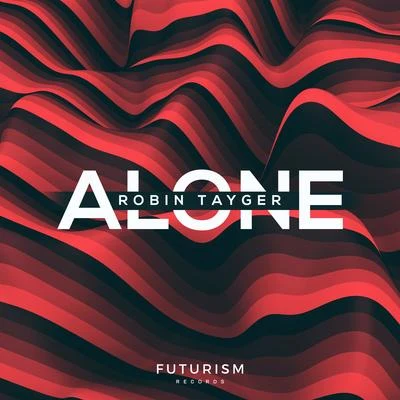 Alone (Radio Edit) 專輯 Robin Tayger