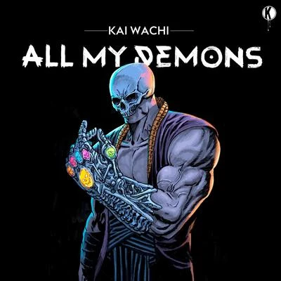 All My Demons 專輯 Kai Wachi/Black Tiger Sex Machine/Wasiu/YOOKiE/Youngr