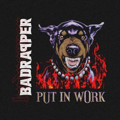 Put In Work 專輯 Badrapper/Graves