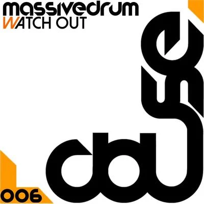 Watch Out 專輯 Massivedrum