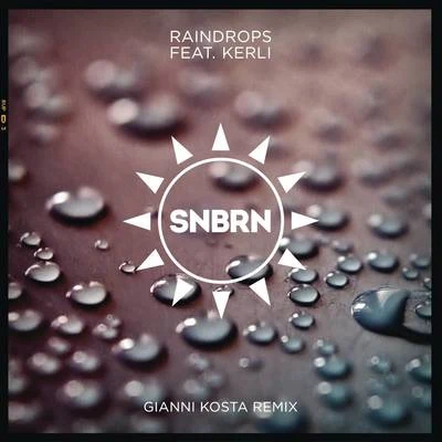 Raindrops (Gianni Kosta Remix) 專輯 SNBRN