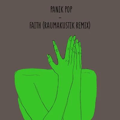 Panik Pop Faith (Raumakustik Remix)