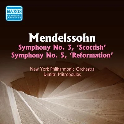 MENDELSSOHN: Symphonies Nos. 3 and 5 (Mitropoulos) (1954) 專輯 Dimitris Mitropoulos