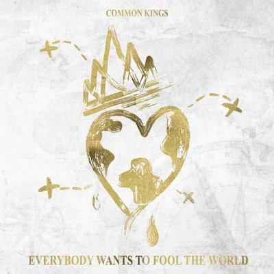 Everybody Wants to Fool the World 專輯 Dirty Heads/Common Kings/Slightly Stoopid/SOJA/Nanpa Básico