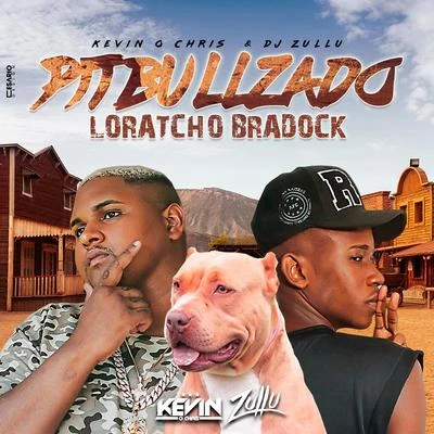 DJ ZulluJS o Mão de OuroGKay Pitbullzado Loratcho Bradock