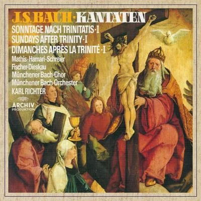 Karl Richter/Münchener Bach-Chor/Münchener Bach-Orchester Bach, J.S.: Cantatas for the Sundays after Trinity I