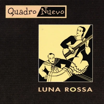 Luna Rossa 專輯 Quadro Nuevo