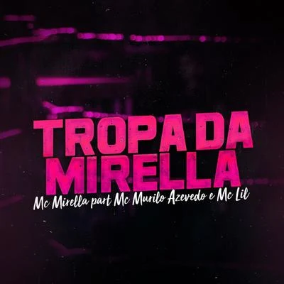 Tropa da Mirella 專輯 MC Garoto/MC Lil/MC PR/MC Bin Laden/DJ PH MPC