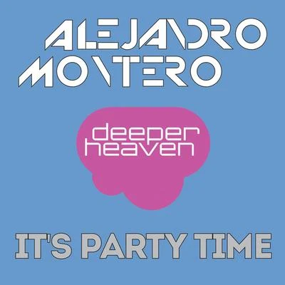 Its Party Time(Main Mix) 專輯 Alejandro Montero/Come & C/Satélite 23/DJ JMP/Javier Penna