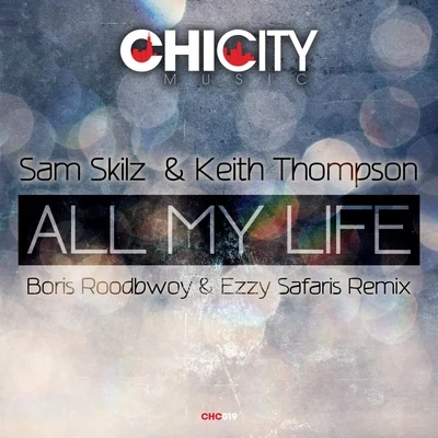 All My Life (Boris Roodbwoy & Ezzy Safaris Remix) 專輯 Groove Salvation/Sam Skilz