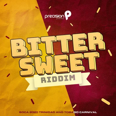 Bittersweet Riddim (Soca 2020 Trinidad and Tobago Carnival) 专辑 Precision Productions/Kerwin Du Bois