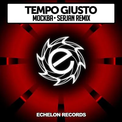 Mockba (Serjan Remix) 專輯 Tempo Giusto/Memoire & Bliss/Jace Headland