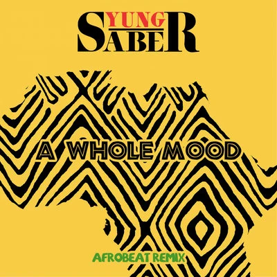 A Whole Mood (Afrobeat Remix) 專輯 Drillminister/Yung Saber