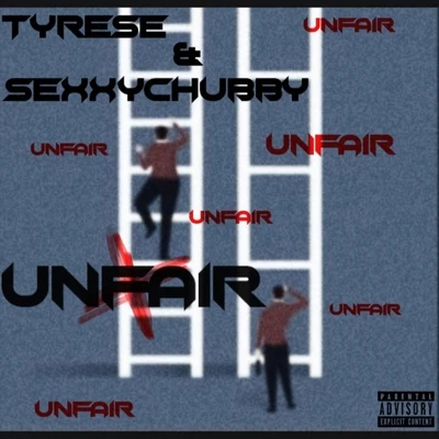 Tyrese/Sexxychubby Unfair